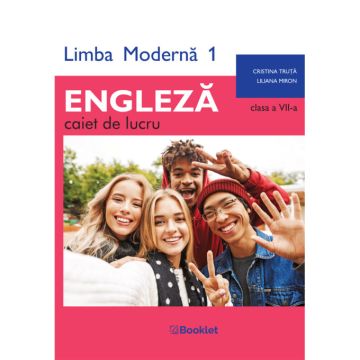 Limba moderna 1 – Engleza – caiet de lucru pentru clasa a VII-a (Booklet)