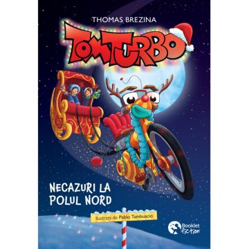 Tom Turbo #3. Necazuri la Polul Nord (Booklet)