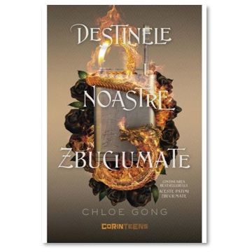 Destinele noastre zbuciumate (vol.2 din seria Aceste patimi zbuciumate) (Corint)