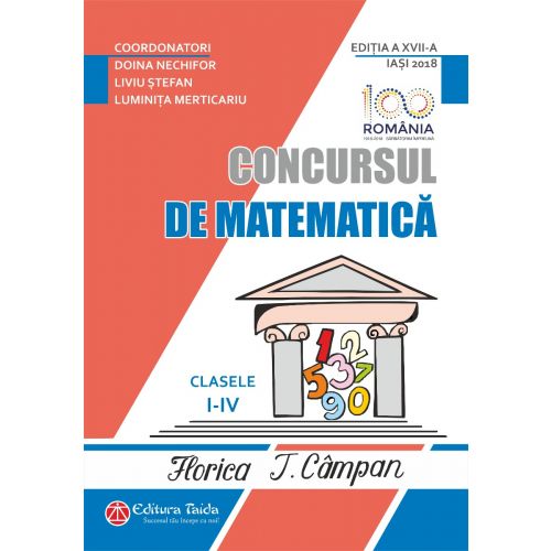 Concursul De Matematica Florica T Campan Clasele I Iv Editia A Xvii A 2018